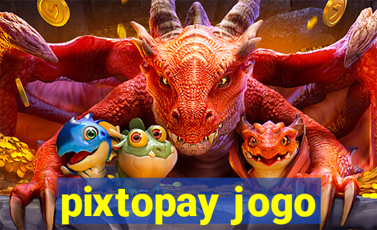 pixtopay jogo